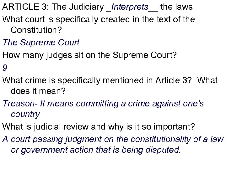 ARTICLE 3: The Judiciary _Interprets__ the laws What court is specifically created in the