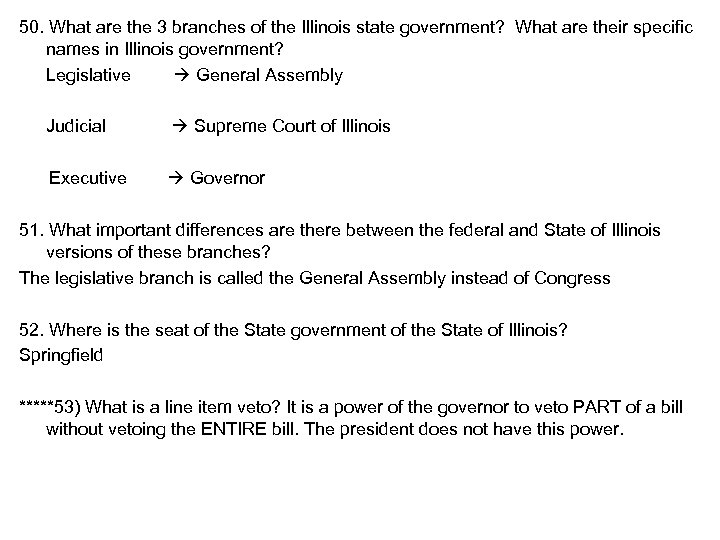 50. What are the 3 branches of the Illinois state government? What are their