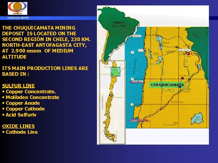CODELCO NORTE THE CHUQUICAMATA MINING DEPOSIT IS LOCATED ON THE SECOND REGIÓN IN CHILE,