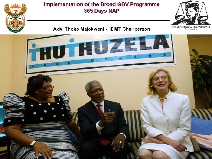 Implementation of the Broad GBV Programme 365 Days NAP Confidential Adv. Thoko Majokweni -