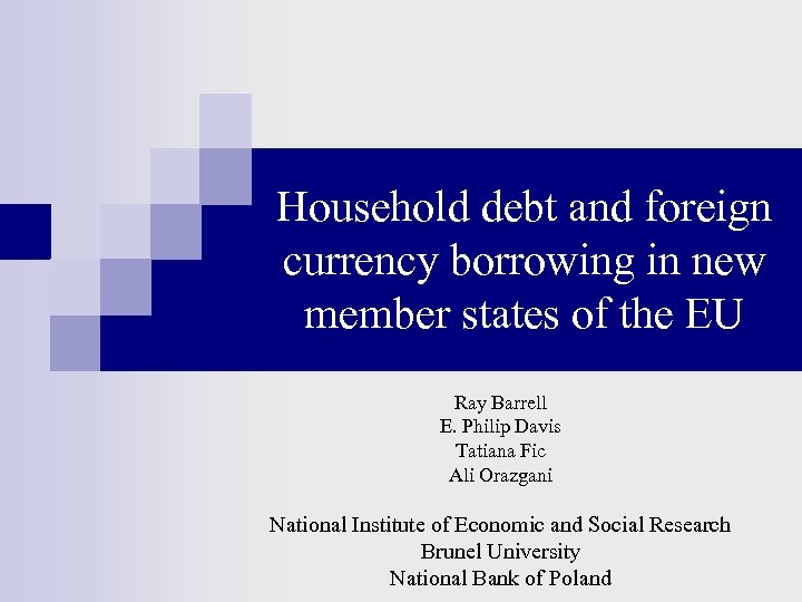 Household debt and foreign currency borrowing in new member states of the EU Ray