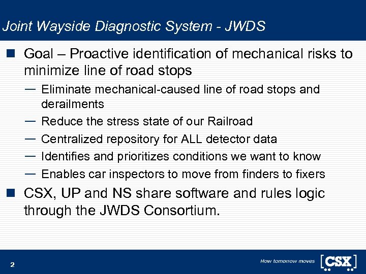 Joint Wayside Diagnostic System - JWDS n Goal – Proactive identification of mechanical risks