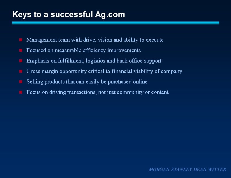 Keys to a successful Ag. com n Management team with drive, vision and ability