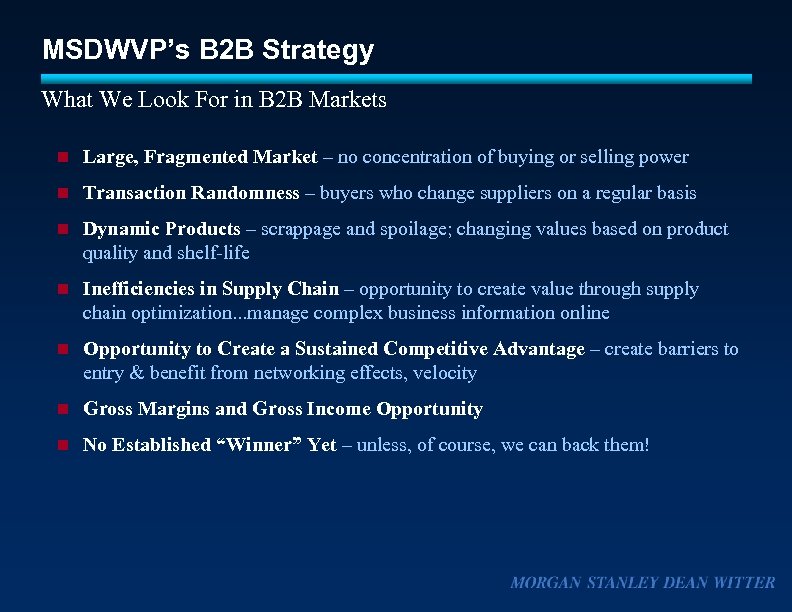 MSDWVP’s B 2 B Strategy What We Look For in B 2 B Markets