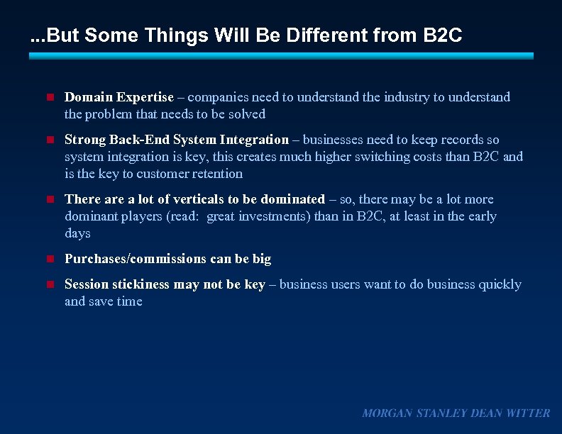 . . . But Some Things Will Be Different from B 2 C n