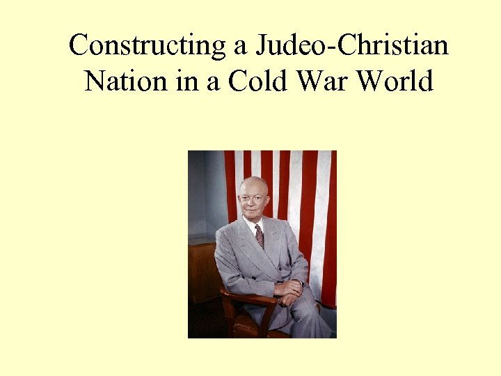 Constructing a Judeo-Christian Nation in a Cold War World 