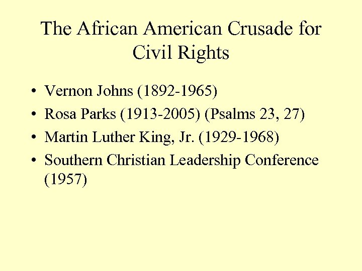 The African American Crusade for Civil Rights • • Vernon Johns (1892 -1965) Rosa
