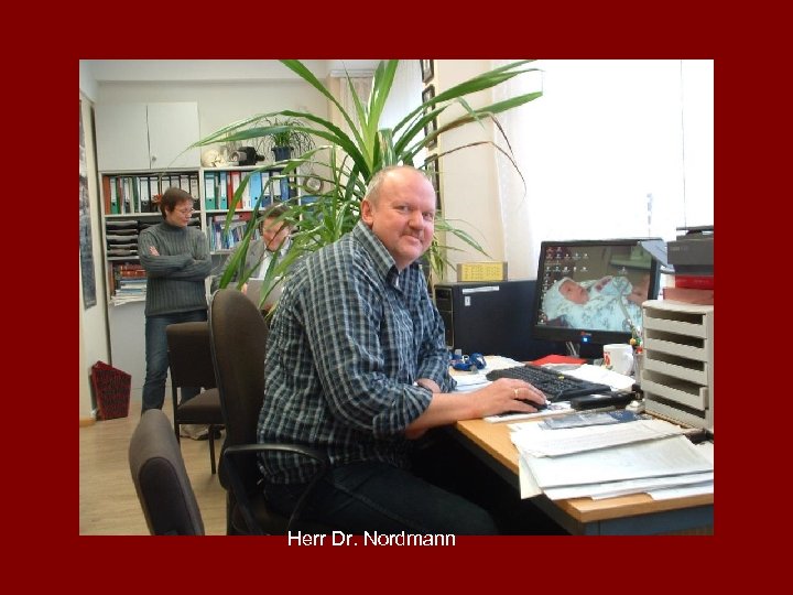 Herr Dr. Nordmann 