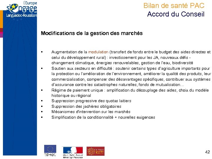 Bilan de santé PAC Accord du Conseil Modifications de la gestion des marchés §