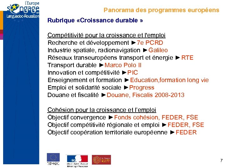 Panorama des programmes européens Rubrique «Croissance durable » Compétitivité pour la croissance et l'emploi