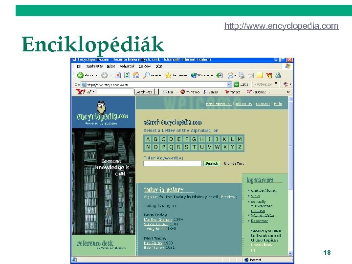 http: //www. encyclopedia. com Enciklopédiák 18 