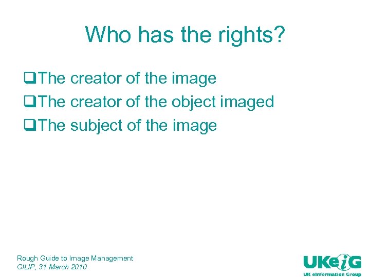 Who has the rights? q. The creator of the image q. The creator of
