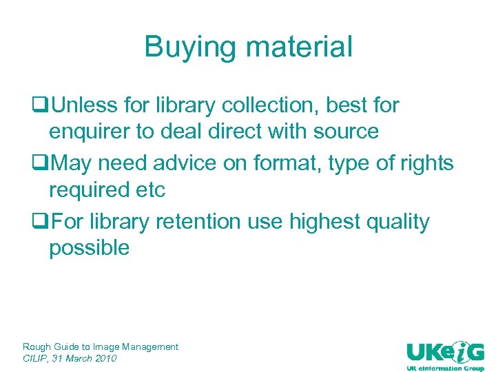 Buying material q. Unless for library collection, best for enquirer to deal direct with