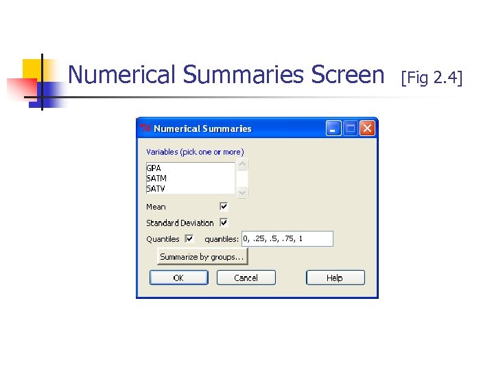 Numerical Summaries Screen [Fig 2. 4] 