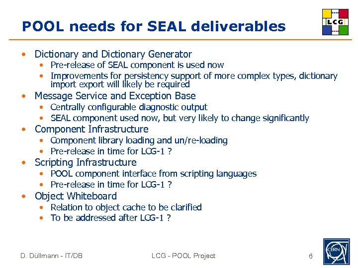 POOL needs for SEAL deliverables • Dictionary and Dictionary Generator • Pre-release of SEAL