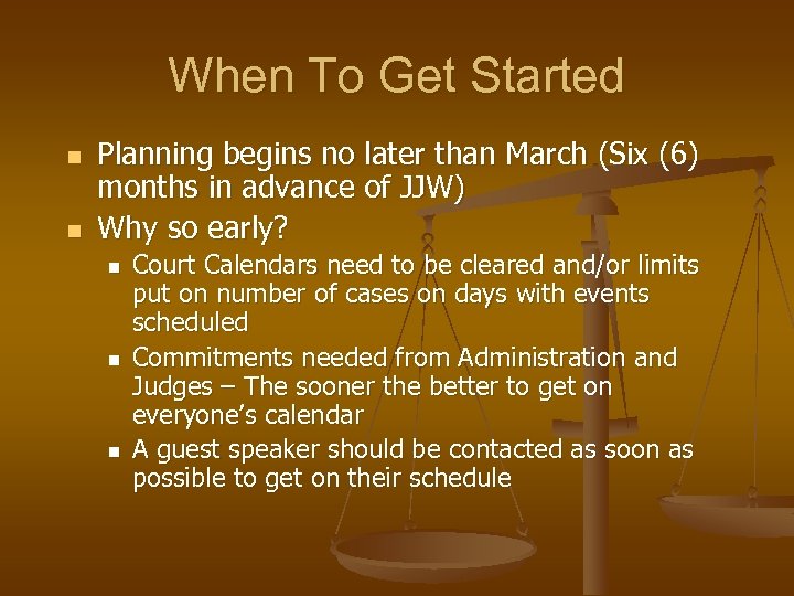 When To Get Started n n Planning begins no later than March (Six (6)