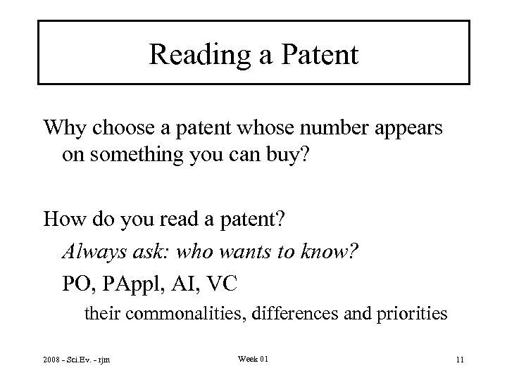 Reading a Patent Why choose a patent whose number appears on something you can