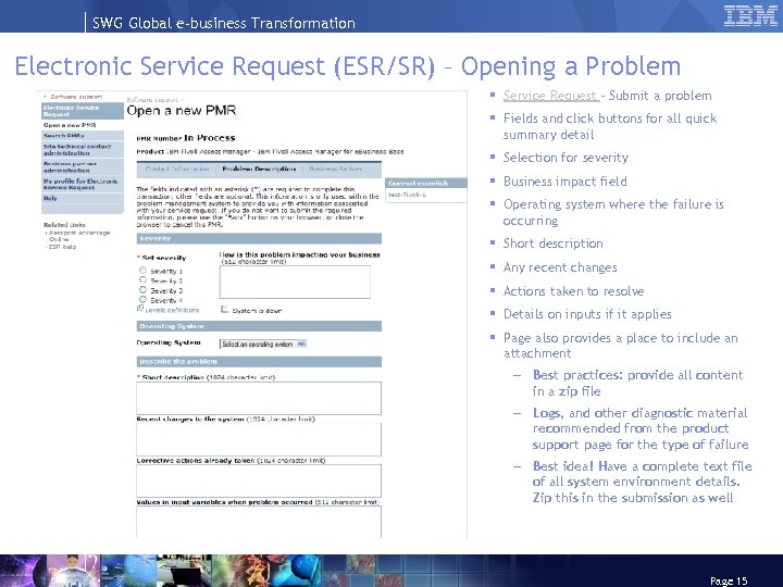 SWG Global e-business Transformation Electronic Service Request (ESR/SR) – Opening a Problem § Service