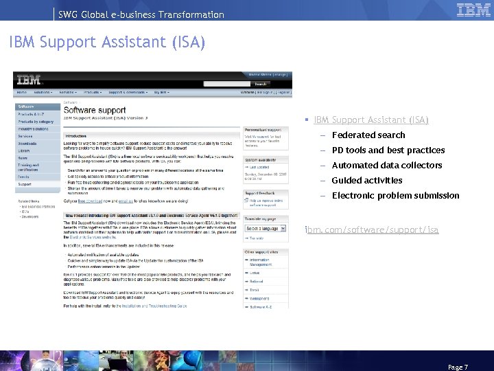 SWG Global e-business Transformation IBM Support Assistant (ISA) § IBM Support Assistant (ISA) –