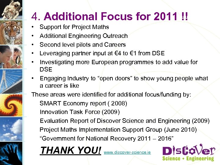 4. Additional Focus for 2011 !! • • • Support for Project Maths Additional