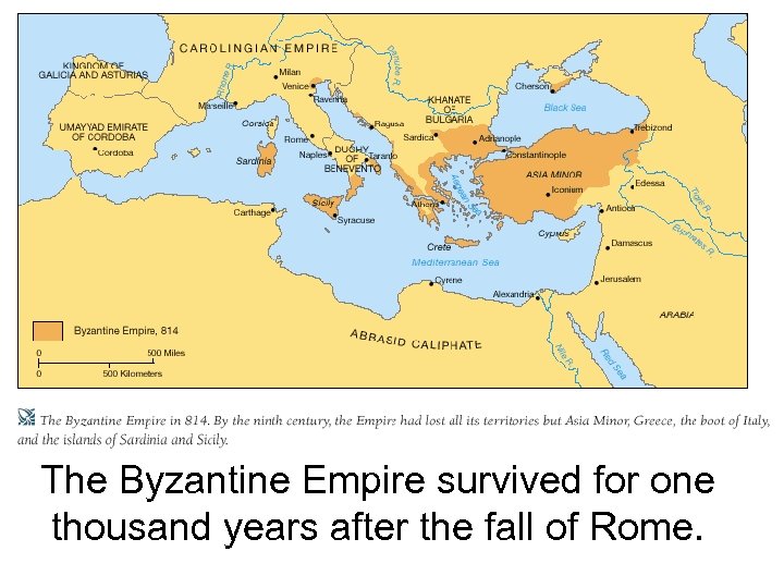 The Byzantine Empire survived for one thousand years after the fall of Rome. 