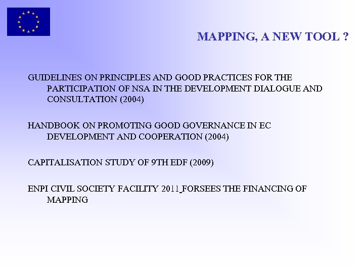 MAPPING, A NEW TOOL ? GUIDELINES ON PRINCIPLES AND GOOD PRACTICES FOR THE PARTICIPATION