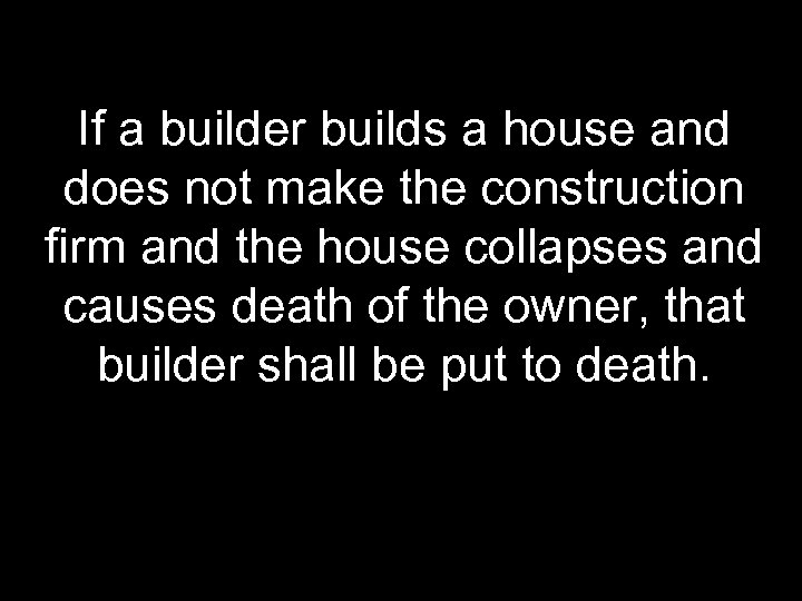 If a builder builds a house and does not make the construction firm and