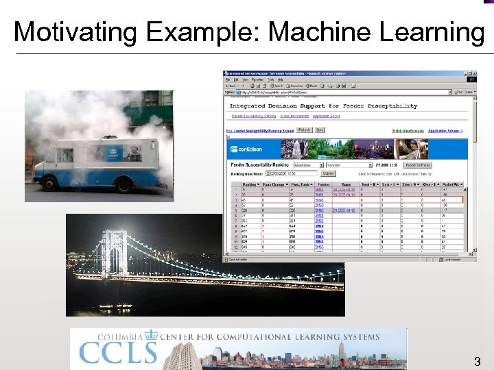 Motivating Example: Machine Learning 3 