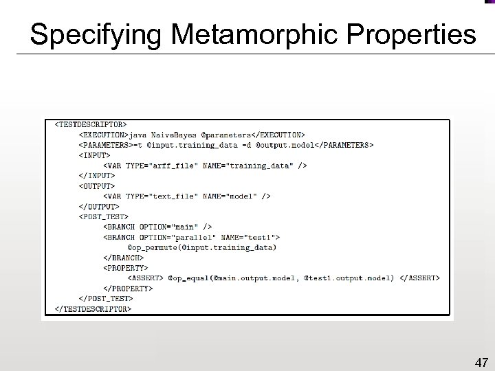 Specifying Metamorphic Properties 47 