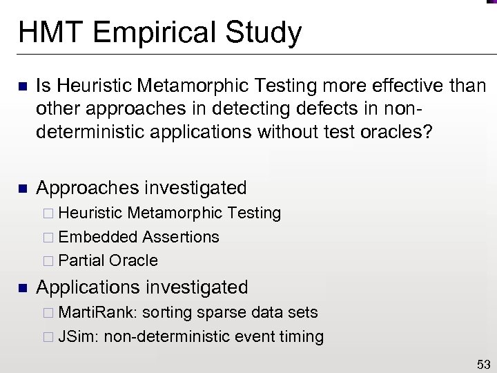 HMT Empirical Study n Is Heuristic Metamorphic Testing more effective than other approaches in