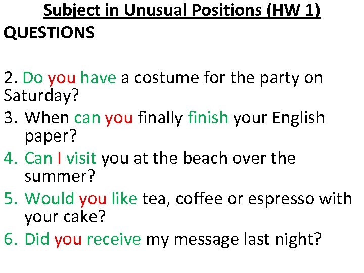 Subject in Unusual Positions (HW 1) QUESTIONS 2. Do you have a costume for