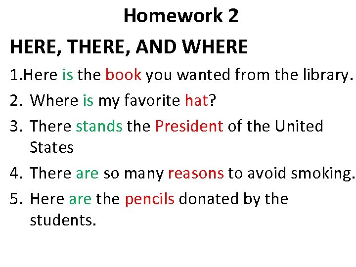 Homework 2 HERE, THERE, AND WHERE 1. Here is the book you wanted from