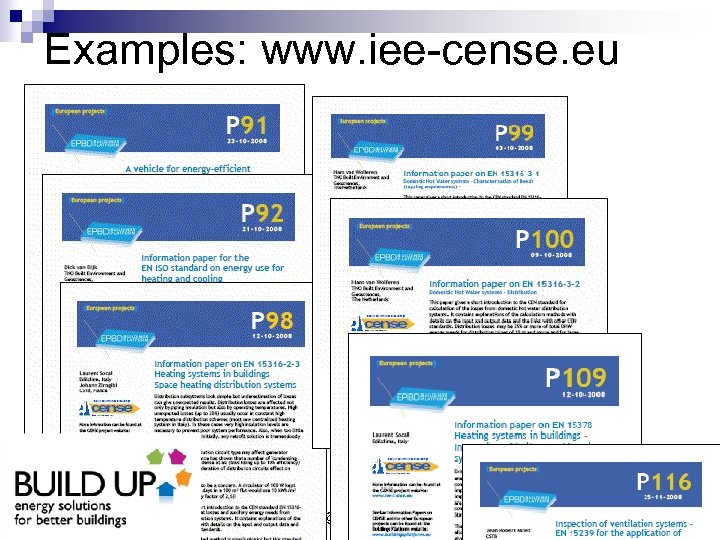 Examples: www. iee-cense. eu Brussels 9 -12 -2009 j. hogeling@isso. nl 9 