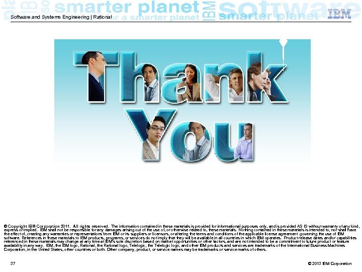 Software and Systems Engineering | Rational © Copyright IBM Corporation 2011. All rights reserved.