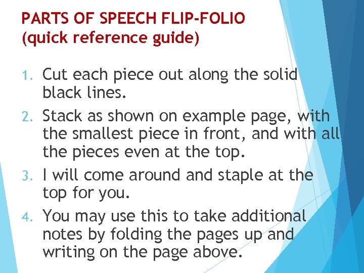 PARTS OF SPEECH FLIP-FOLIO (quick reference guide) Cut each piece out along the solid