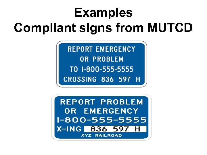 Examples Compliant signs from MUTCD 