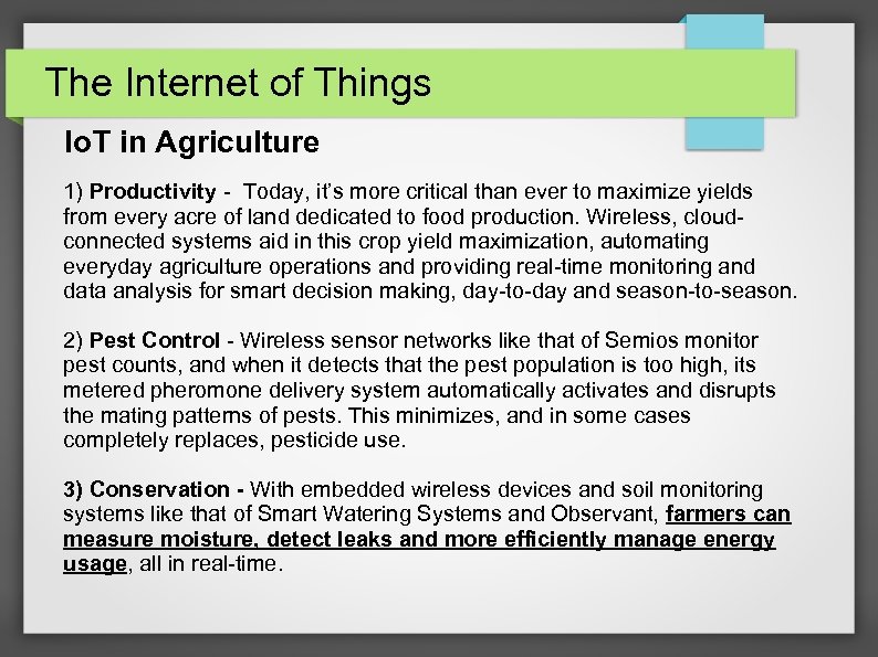 The Internet of Things Io. T in Agriculture 1) Productivity - Today, it’s more
