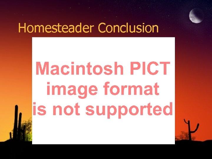 Homesteader Conclusion 