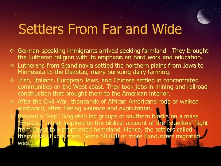 Settlers From Far and Wide ◊ German-speaking immigrants arrived seeking farmland. They brought the