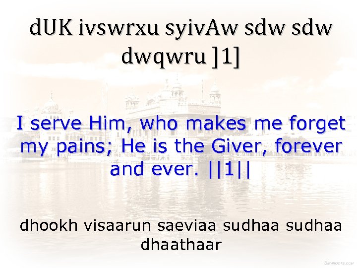 d. UK ivswrxu syiv. Aw sdw dwqwru ]1] I serve Him, who makes me