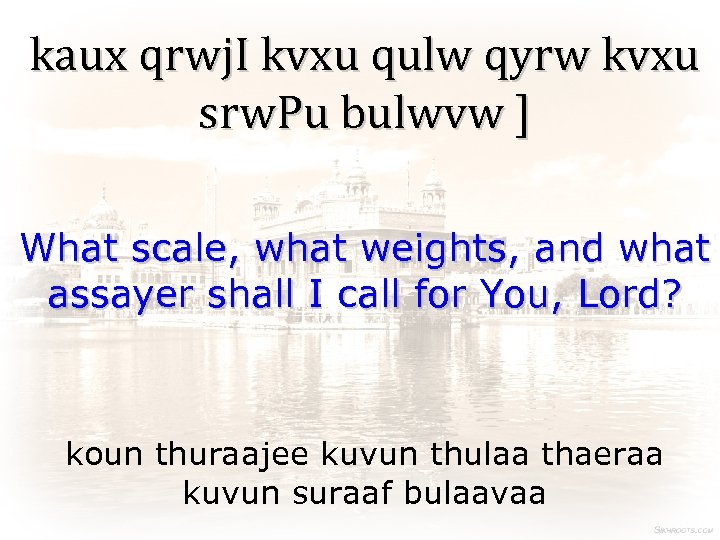 kaux qrwj. I kvxu qulw qyrw kvxu srw. Pu bulwvw ] What scale, what