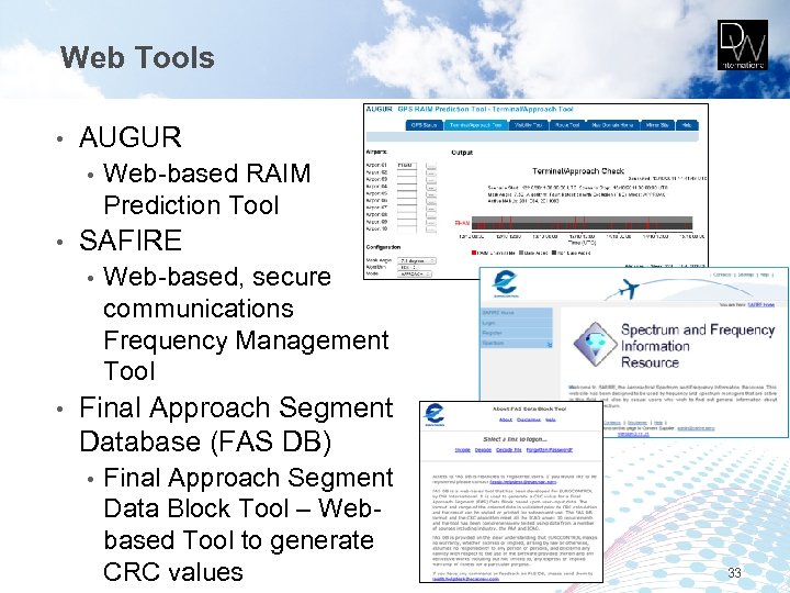 Web Tools • AUGUR • • SAFIRE • • Web-based RAIM Prediction Tool Web-based,