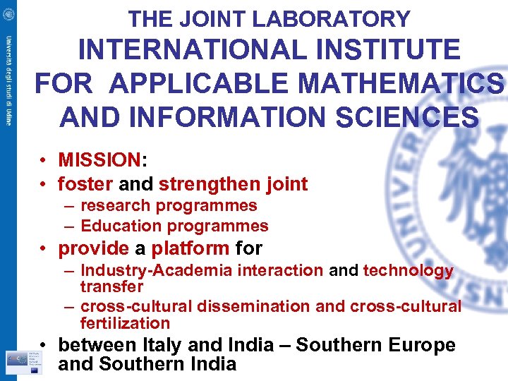 THE JOINT LABORATORY INTERNATIONAL INSTITUTE FOR APPLICABLE MATHEMATICS AND INFORMATION SCIENCES • MISSION: •