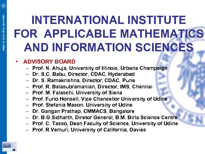 INTERNATIONAL INSTITUTE FOR APPLICABLE MATHEMATICS AND INFORMATION SCIENCES • ADVISORY BOARD – – –