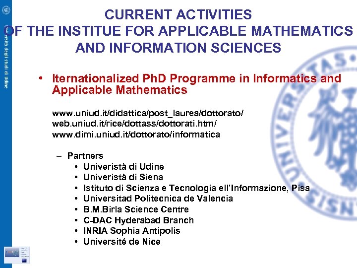 CURRENT ACTIVITIES OF THE INSTITUE FOR APPLICABLE MATHEMATICS AND INFORMATION SCIENCES • Iternationalized Ph.