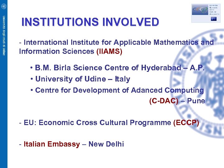  INSTITUTIONS INVOLVED - International Institute for Applicable Mathematics and Information Sciences (IIAMS) •