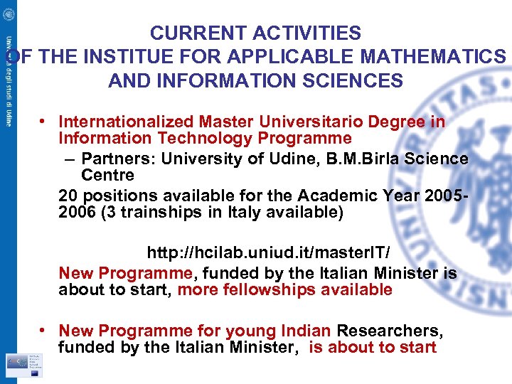 CURRENT ACTIVITIES OF THE INSTITUE FOR APPLICABLE MATHEMATICS AND INFORMATION SCIENCES • Internationalized Master