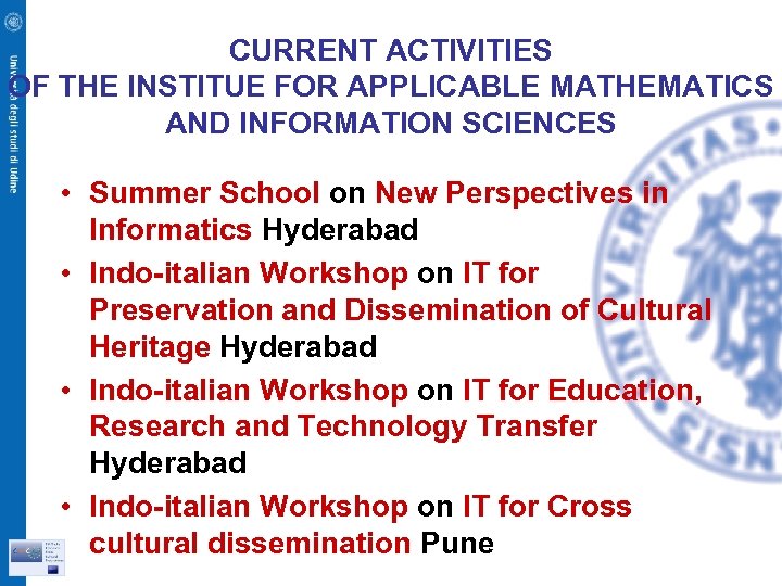 CURRENT ACTIVITIES OF THE INSTITUE FOR APPLICABLE MATHEMATICS AND INFORMATION SCIENCES • Summer School