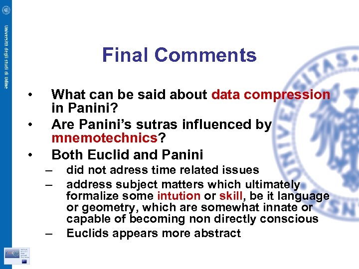Final Comments • • • What can be said about data compression in Panini?