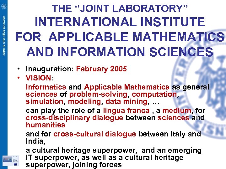 THE “JOINT LABORATORY” INTERNATIONAL INSTITUTE FOR APPLICABLE MATHEMATICS AND INFORMATION SCIENCES • Inauguration: February